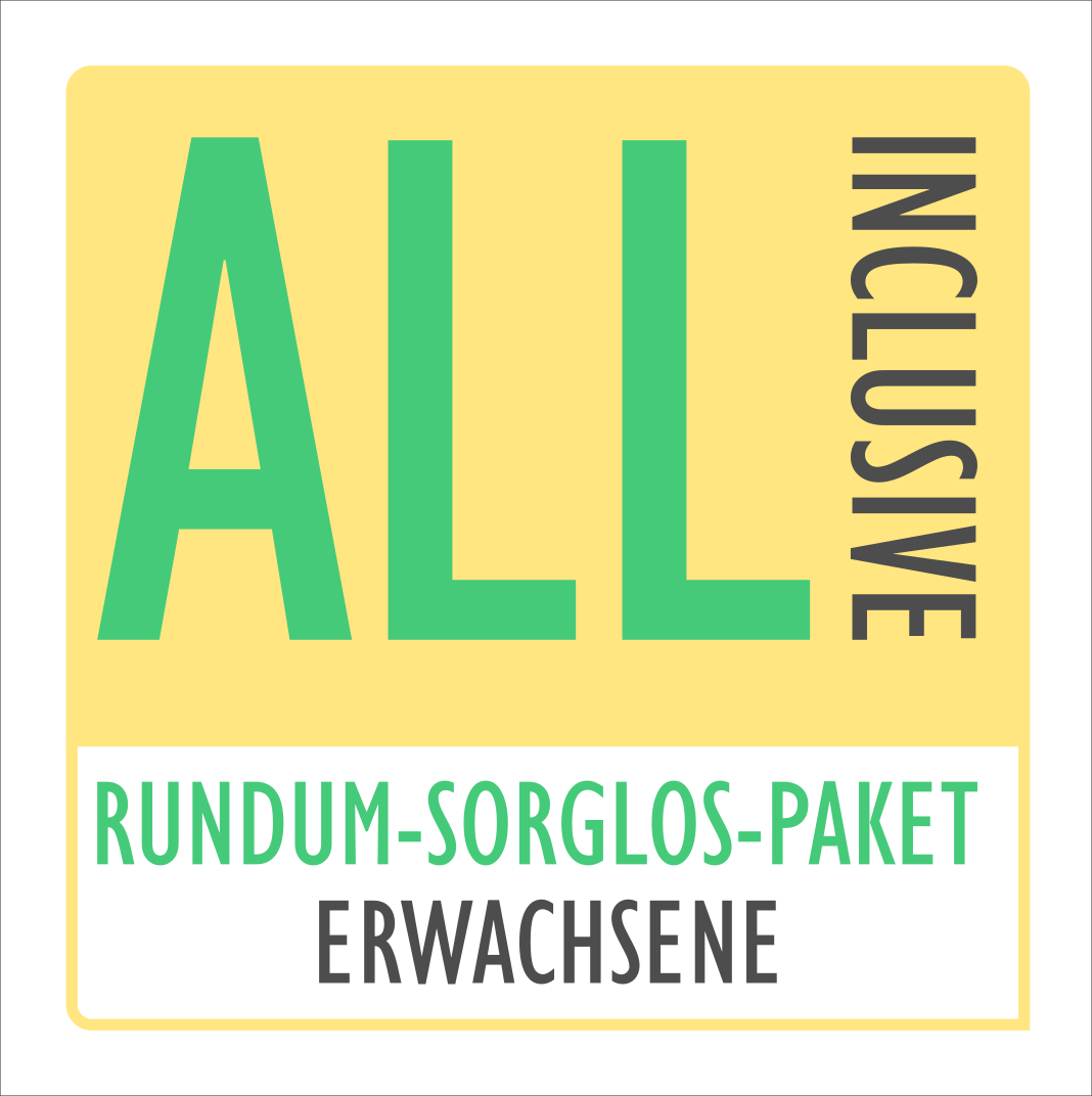 Bild mit der Aufschrift "ALL INCLUSIVE - Rundum-Sorglos-Paket Erwachsene"